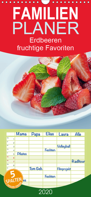 Erdbeeren – fruchtige Favoriten – Familienplaner hoch (Wandkalender 2020 , 21 cm x 45 cm, hoch) von Kaina,  Miriam