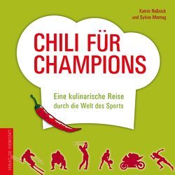 Chili für Champions von Montag,  Sylvio, Roßnick,  Katrin