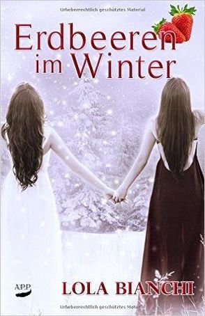 Erdbeeren im Winter von Bianci,  Lola