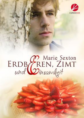 Erdbeeren, Zimt und Einsamkeit von Sexton,  Marie, Weisenfels,  Kathrin