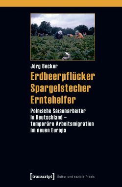 Erdbeerpflücker, Spargelstecher, Erntehelfer von Becker (verst.),  Jörg