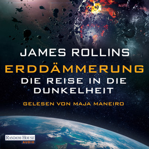 Erddämmerung – Die Reise in die Dunkelheit von Maneiro,  Maja, Rollins,  James, Siefener,  Michael