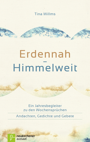 Erdennah – Himmelweit von Willms,  Tina