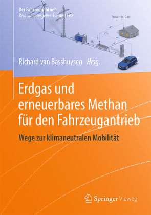 Erdgas und erneuerbares Methan für den Fahrzeugantrieb von van Basshuysen,  Richard