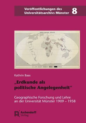 Erdkunde als politische Angelegenheit von Baas,  Kathrin