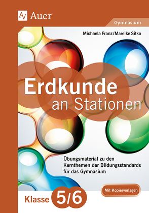 Erdkunde an Stationen 5-6 Gymnasium von Franz,  Michaela, Sitko,  Mareike