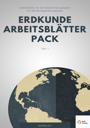 Erdkunde Arbeitsblätter Pack / Erdkunde Arbeitsblätter Pack – Teil 1 von GmbH,  SchulePlus, SchulePlus,  Redaktion, Verlag,  BHP