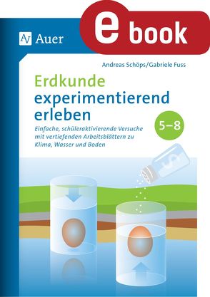 Erdkunde experimentierend erleben 5-8 von Fuss,  Gabriele, Schöps,  Andreas