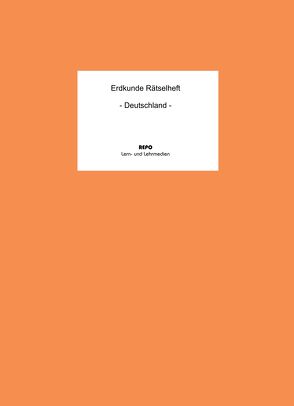 Erdkunde Rätselheft – Deutschland von Pompe,  Martin, Regendantz,  Ralf