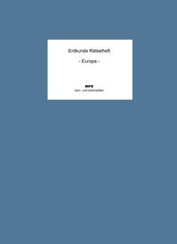 Erdkunde Rätselheft – Europa von Pompe,  Martin, Regendantz,  Ralf