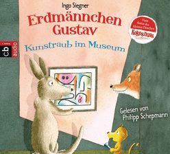 Erdmännchen Gustav – Kunstraub im Museum von Schepmann,  Philipp, Siegner,  Ingo