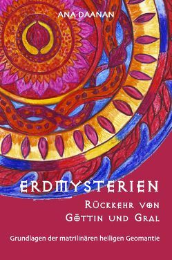 Erdmysterien – Rückkehr von Göttin und Gral von Daanan,  Ana