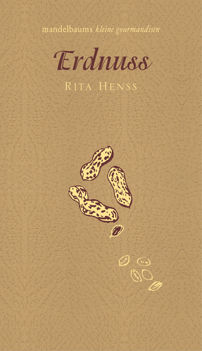 Erdnuss von Henss,  Rita