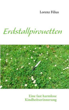 Erdstallpirouetten von Filius,  Lorenz