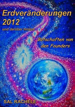 Erdveränderungen 2012 und darüber hinaus von Gerold,  Seeger, Helen,  Seeger, Rachele,  Sal