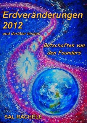 Erdveränderungen 2012 und darüber hinaus von Gerold,  Seeger, Helen,  Seeger, Rachele,  Sal