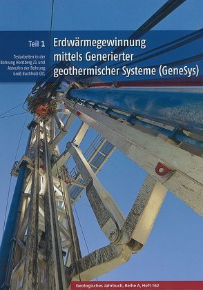 Erdwärmegewinnung mittels Generierter geothermischer Systeme (GeneSys) von Bräuer,  Volkmar (Koordinatoren), Gerling,  Johannes Peter, Kosinowski,  Michael, Tischner,  Torsten