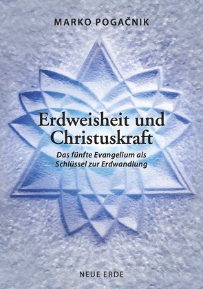 Erdweisheit und Christuskraft von Pogacnik,  Marko