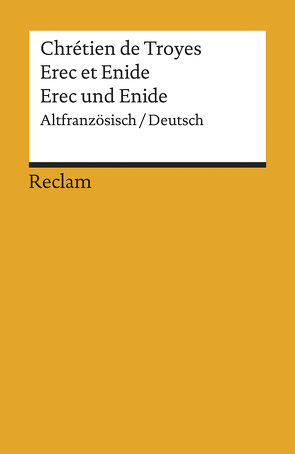 Erec et Enide /Erec und Enide von Chrétien de Troyes