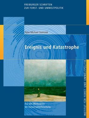 Ereignis und Katastrophe von Steinsiek,  Peter-Michael