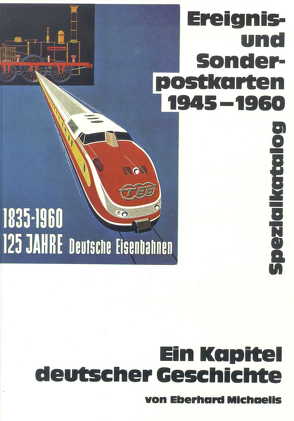 Ereignis- und Sonderpostkarten Deutschland 1945-1960. Spezialkatalog von Michaelis,  Eberhard