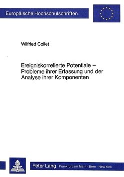 Ereigniskorrelierte Potentiale — Probleme ihrer Erfassung und der Analyse ihrer Komponenten von Collet,  Wilfried