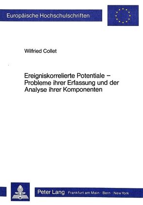 Ereigniskorrelierte Potentiale — Probleme ihrer Erfassung und der Analyse ihrer Komponenten von Collet,  Wilfried