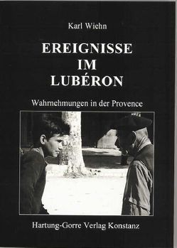 Ereignisse im Lubéron von Wiehn,  Karl