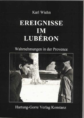 Ereignisse im Lubéron von Wiehn,  Karl