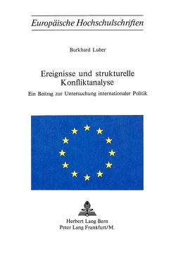 Ereignisse und strukturelle Konfliktanalyse von Luber,  Burkhard