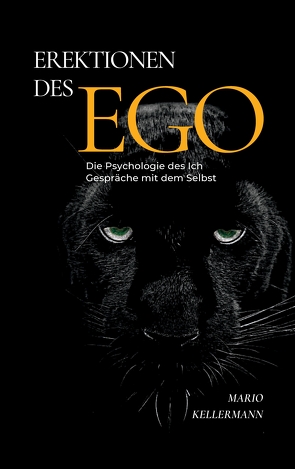 Erektionen des Ego von Kellermann,  Mario