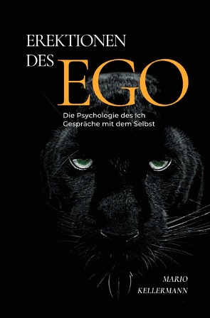 Erektionen des Ego von Kellermann,  Mario