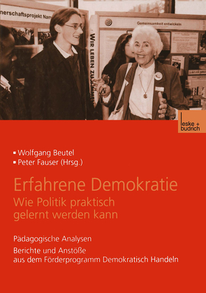 Erfahrene Demokratie. Wie Politik praktisch gelernt werden kann von Beutel,  Wolfgang, Fauser,  Peter