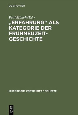 „Erfahrung“ als Kategorie der Frühneuzeitgeschichte von Münch,  Paul