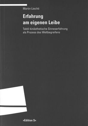 Erfahrung am eigenen Leibe von Liechti,  Martin