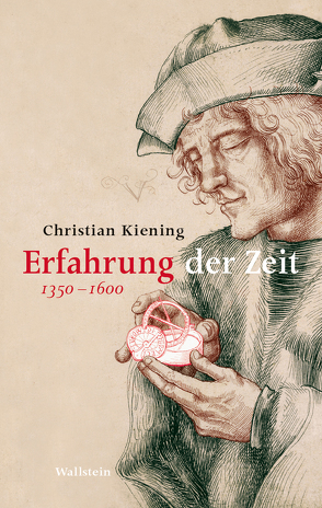 Erfahrung der Zeit von Kiening,  Christian