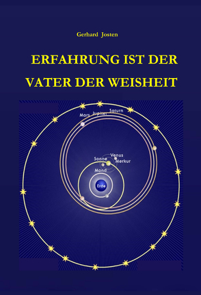 Erfahrung ist der Vater der Weisheit von Josten,  Gerhard