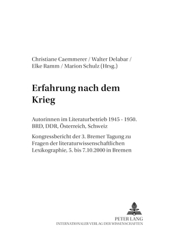 Erfahrung nach dem Krieg von Caemmerer,  Christiane, Delabar,  Walter, Ramm,  Elke, Schulz,  Marion