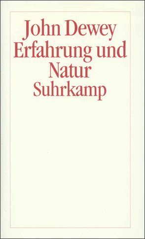 Erfahrung und Natur von Dewey,  John, Suhr,  Martin