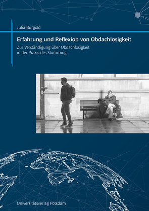 Erfahrung und Reflexion von Obdachlosigkeit von Burgold,  Julia