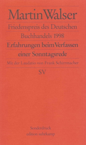 Erfahrungen beim Verfassen einer Sonntagsrede von Schirrmacher,  Frank, Walser,  Martin