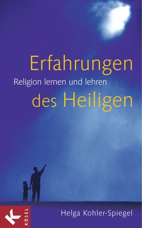 Erfahrungen des Heiligen von Kohler-Spiegel,  Helga