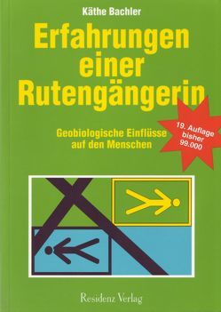 Erfahrungen einer Rutengängerin von Bachler,  Käthe