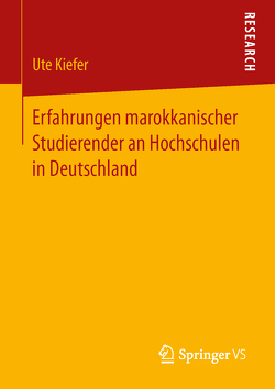 Erfahrungen marokkanischer Studierender an Hochschulen in Deutschland von Kiefer,  Ute