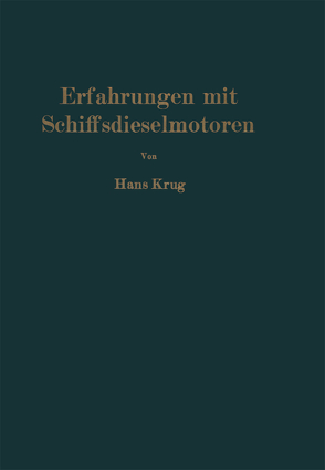 Erfahrungen mit Schiffsdieselmotoren von Krug,  H.