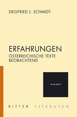 Erfahrungen. Österreichische Texte beobachtend von Schmidt,  Siegfried J.