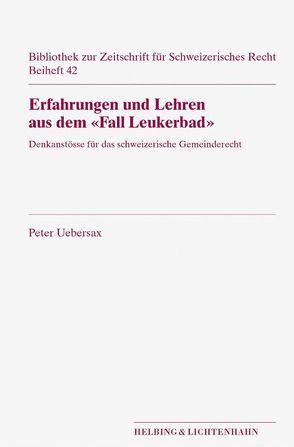 Erfahrungen und Lehren aus dem ‚Fall Leukerbad‘ von Uebersax,  Peter