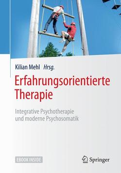 Erfahrungsorientierte Therapie von Mehl,  Kilian