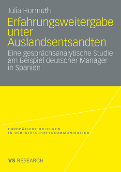 Erfahrungsweitergabe unter Auslandsentsandten von Hormuth,  Julia