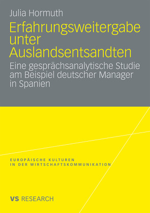 Erfahrungsweitergabe unter Auslandsentsandten von Hormuth,  Julia